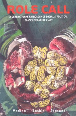 Book Cover Role Call: A Generational Anthology of Social and Political Black Literature and Art by Tony Medina, Samiya Bashir, and Quraysh Ali Lansana