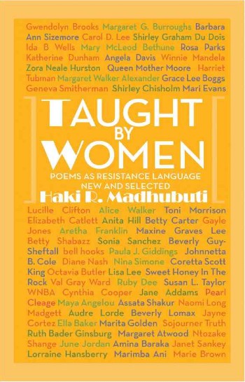 Book Cover Taught by Women: Poems as Resistance Language: New and Selected by Haki Madhubuti