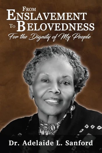 Book Cover From Enslavement to Belovedness: for the Dignity of my People by Adelaide L. Sanford