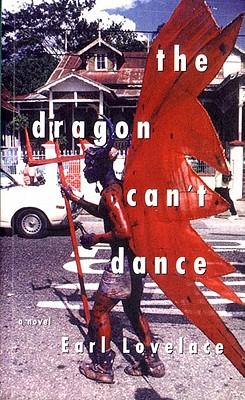 Book Cover The Dragon Can’t Dance: A Novel (Karen and Michael Braziller Books) by Earl Lovelace