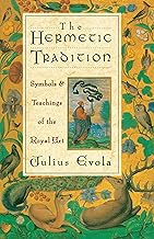 Book Cover The Hermetic Tradition: Symbols and Teachings of the Royal Art by Julius Evola