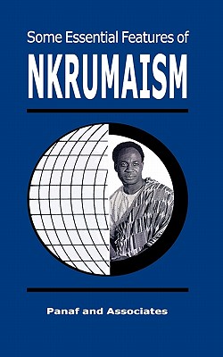 Book Cover Some Essential Features of NKRUMAISM by Kwame Nkrumah