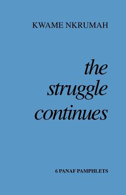 Book Cover The Struggle Continues by Kwame Nkrumah