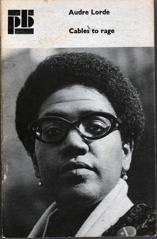 Book Cover Image of Cables to Rage by Audre Lorde