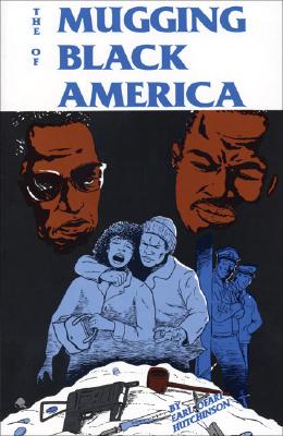 Book Cover The Mugging of Black America by Earl Ofari Hutchinson