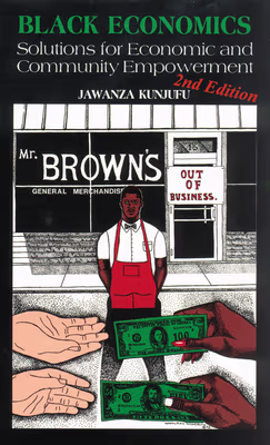 Cover: Black Economics: Solutions for Economic and Community Empowerment