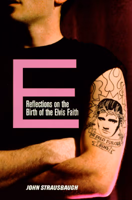 Cover: E: Reflections on the Birth of the Elvis Faith