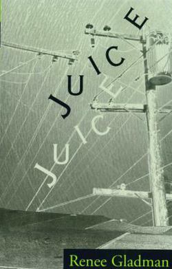 Book Cover Juice by Renee Gladman