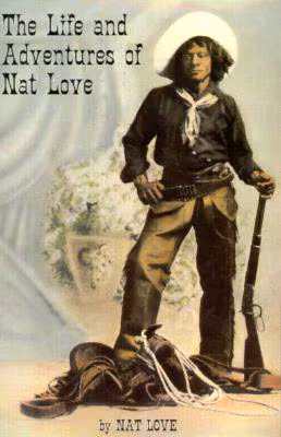 Cover: The Life and Adventures of Nat Love