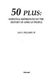 Book Cover 50 Plus Essential References on the History of African People by Asa G. Hilliard III
