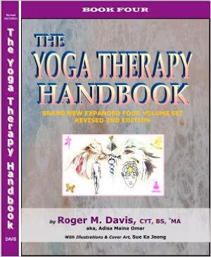 The Yoga Therapy Handbook - Book Four