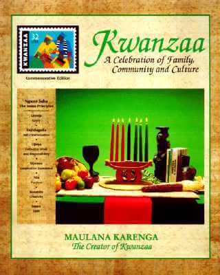 Book Cover Image of Kwanzaa: A Celebration Of Family, Community And Culture (Commemorative) by Maulana Karenga