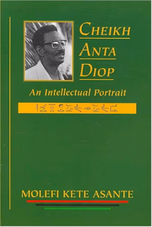 Cheikh Anta Diop: An Intellectual Portrait