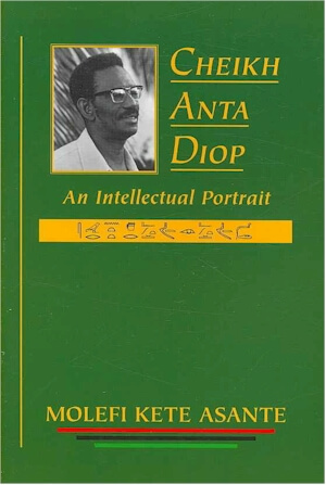 Book Cover Image of Cheikh Anta Diop: An Intellectual Portrait by Molefi Kete Asante