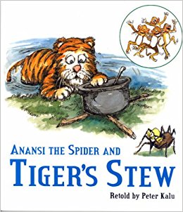Book Cover Anansi The Spider And Tiger’s Stew by Peter Kalu