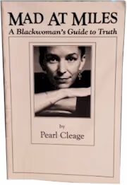 Mad At Miles: A Black Woman’s Guide To Truth