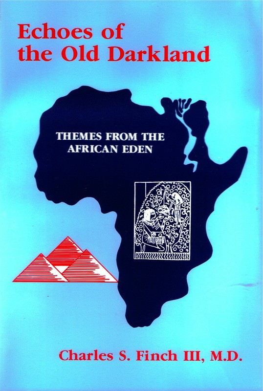 Book Cover Echoes of the Old Darkland: Themes from the African Eden by Charles S. Finch III