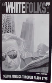 “White Folks”: Seeing America Through Black Eyes