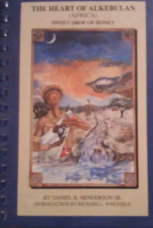 The heart of Alkebulan (Africa): Sweet drop of honey : a collection of writings