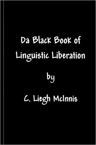 Book Cover Da Black Book Of Linguistic Liberation by C. Liegh McInnis