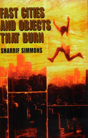 Fast Cities and Objects That Burn