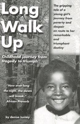 Cover: Long Walk Up: Childhood Journey From Tragedy To Triumph