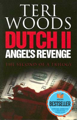 Book cover of Dutch II: Angel’s Revenge by Teri Woods