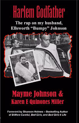 Harlem Godfather: The Rap On My Husband, Ellsworth “Bumpy” Johnson