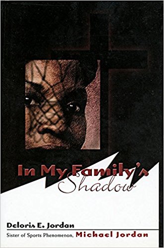 Book Cover In My Family’s Shadow: Sister of Sports Phenomenon Michael Jordan by Deloris E. Jordan