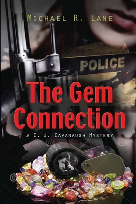 Book cover of The Gem Connection (A C. J. Cavanagh Mystery) by Michael R. Lane