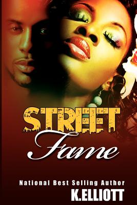 Click for more detail about Street Fame by K. Elliott