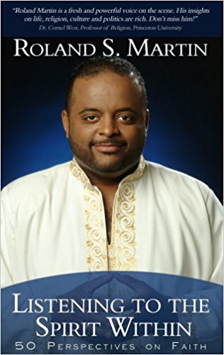Book Cover Image of Listening To The Spirit Within: 50 Perspectives On Faith by Roland S. Martin