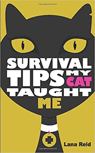 Book Cover Survival Tips My Cat Taught Me by Lana Reid
