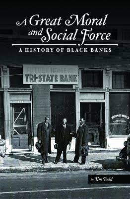 Book Cover A Great Moral and Social Force: A History of Black Banks by Tim Todd