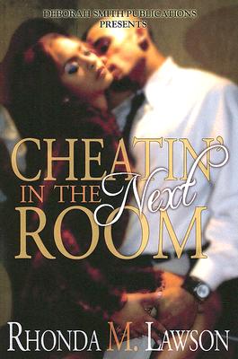 Book Cover Cheatin’ In The Next Room by Rhonda M. Lawson