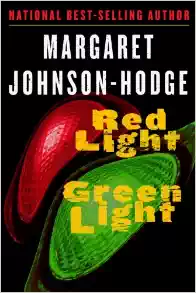 Book Cover Image of Red Light Green Light by Margaret Johnson-Hodge