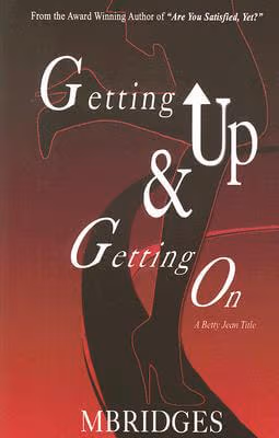 Getting up and Getting on