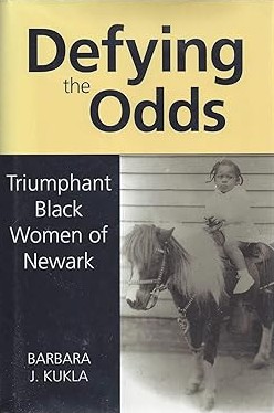 Book Cover Defying the Odds - Triumphant Black Women of Newark by Barbara J Kukla