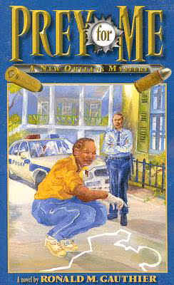 Prey for Me: A New Orleans Mystery
