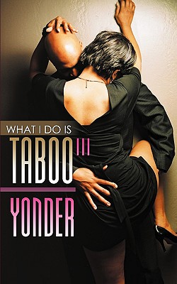 Book Cover What I Do Is Taboo 3 by Yonder