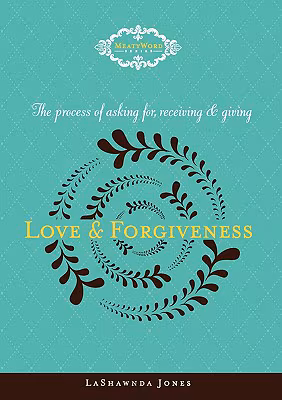 The Process of Asking for, Receiving and Giving Love & Forgiveness