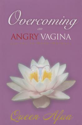 Book Cover Overcoming an Angry Vagina by Queen Afua