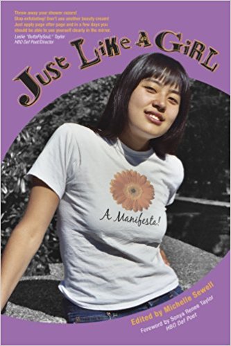 Book Cover Image of Just Like A Girl: A Manifesta! by Michelle Sewell