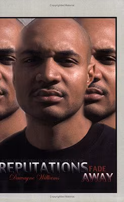 Reputations Fade Away