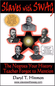 Cover art for Slaves with Swag: The Negroes Your History Teacher Forgot to Mention