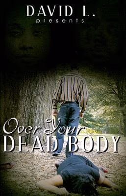 Over Your Dead Body