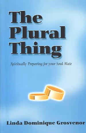 The Plural Thing: Spiritually Preparing for Your Soul Mate