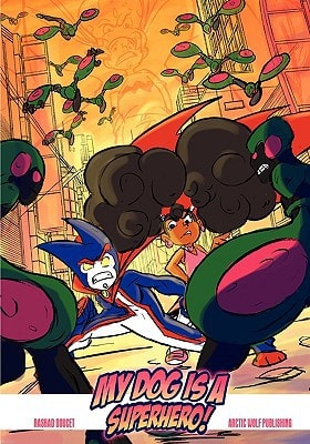 Book Cover My Dog Is a Superhero by Rashad Doucet