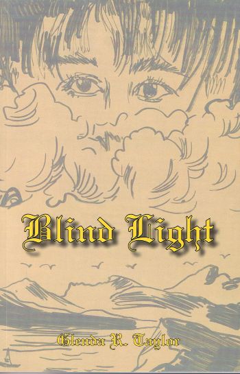 Book Cover Image of Blind Light by Glenda R. Taylor