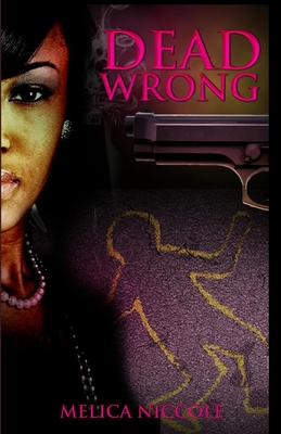 Book Cover Dead Wrong by Melica Niccole